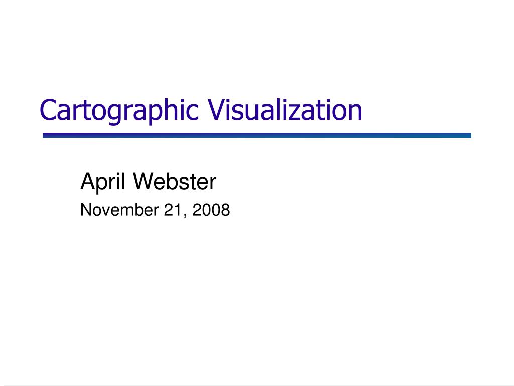 PPT - Advances in Cartographic Visualization: Exploring ...