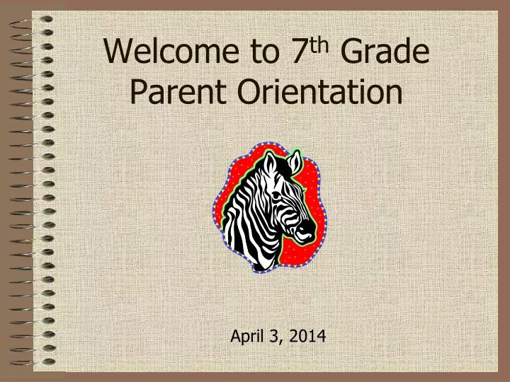welcome to 7 th grade parent orientation