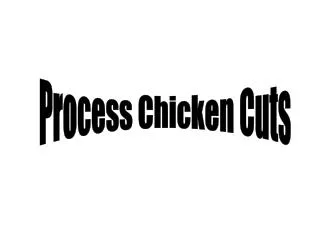 Process Chicken Cuts
