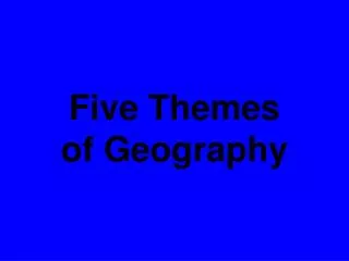 Five Themes of Geography