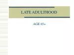 LATE ADULTHOOD - slide 1