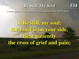 Be Still, My Soul (Verse 1)