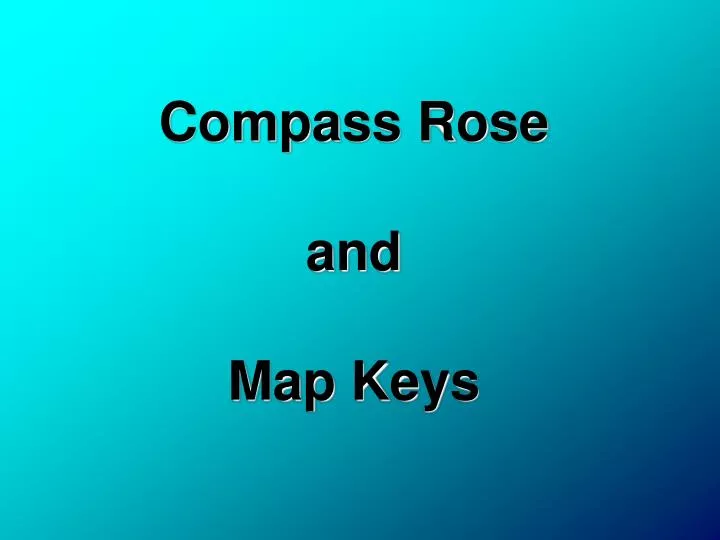 compass rose and map keys