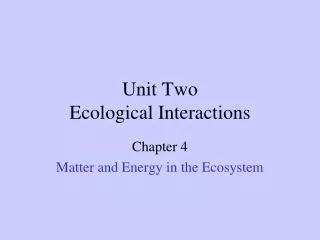 Unit Two Ecological Interactions