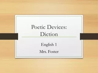 Poetic Devices: Diction