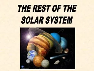 THE REST OF THE SOLAR SYSTEM