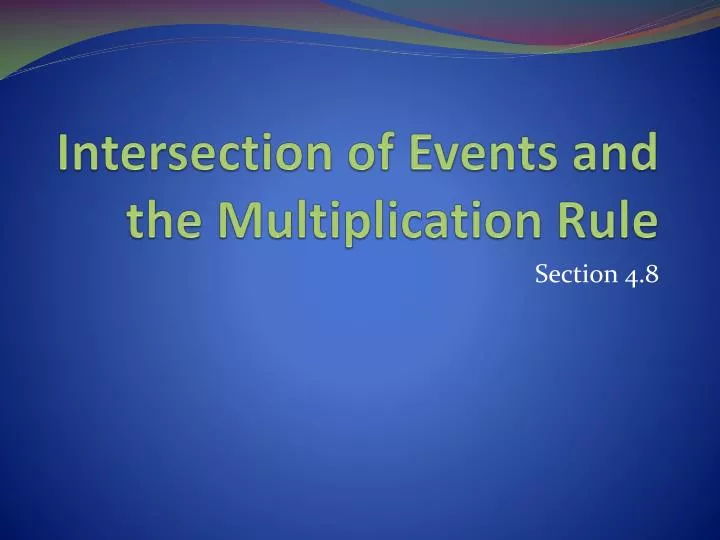 intersection of events and the multiplication rule