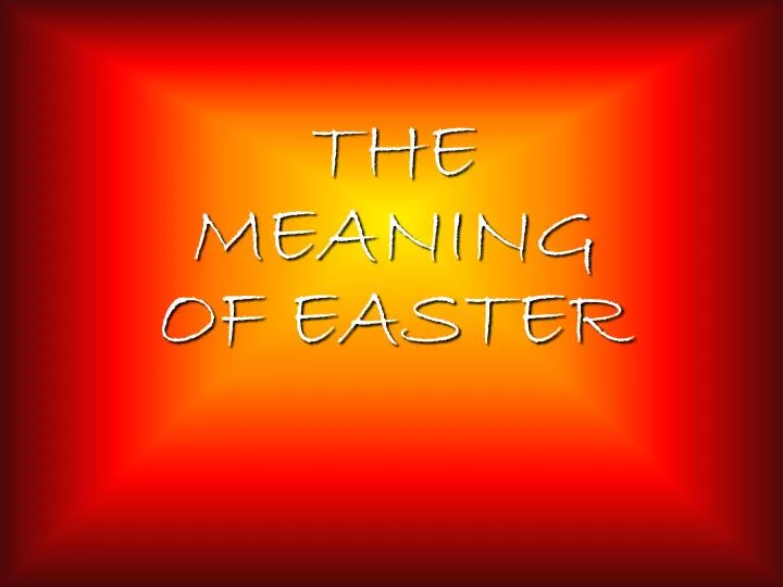 the meaning of easter
