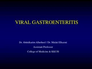 Dr. Abdulkarim Alhetheel / Dr. Malak Elhazmi Assistant Professor College of Medicine &amp; KKUH