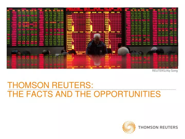 thomson reuters the facts and the opportunities