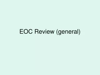 EOC Review (general)