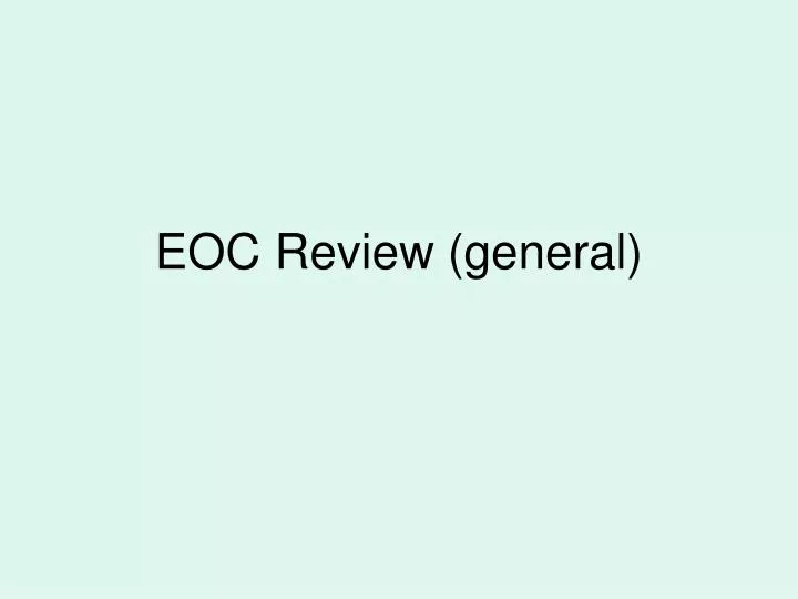 eoc review general