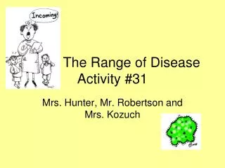 The Range of Disease Activity #31