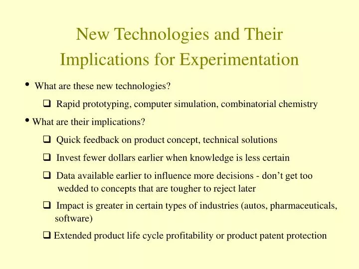 new technologies and their implications for experimentation