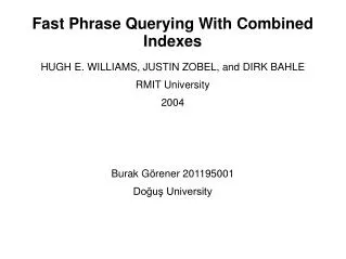Fast Phrase Querying With Combined Indexes