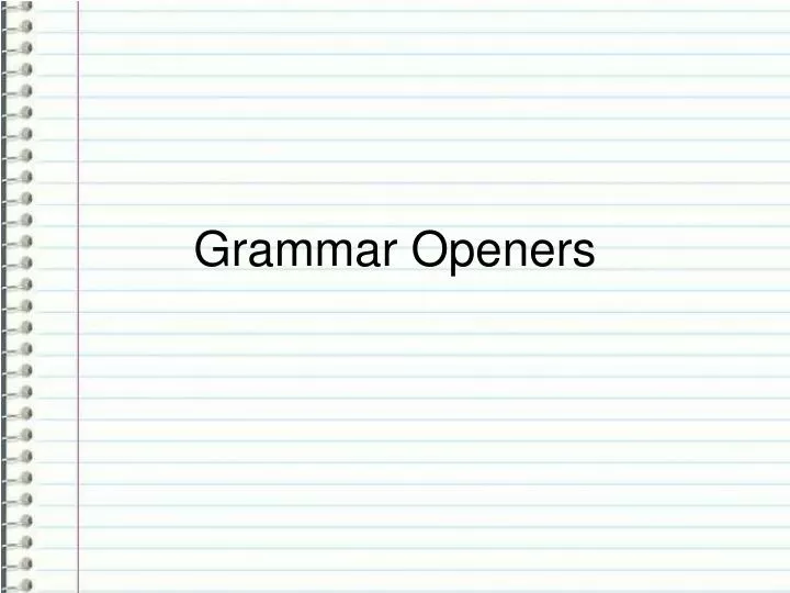 grammar openers