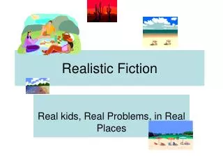 Realistic Fiction