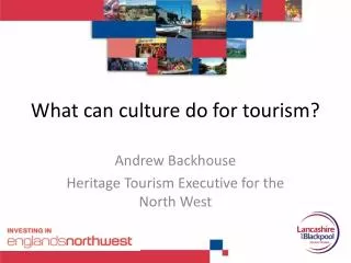 What can culture do for tourism?