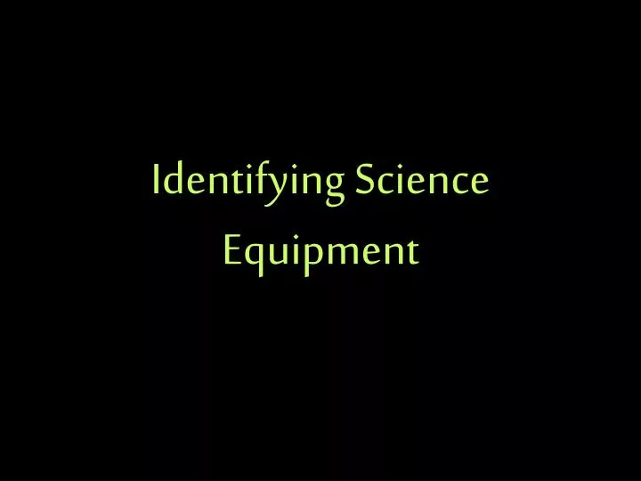 identifying science equipment