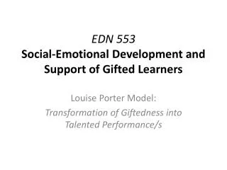 EDN 553 Social-Emotional Development and Support of Gifted Learners