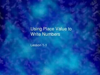 Using Place Value to Write Numbers