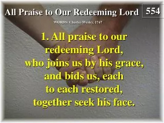 All Praise to Our Redeeming Lord (Verse 1)