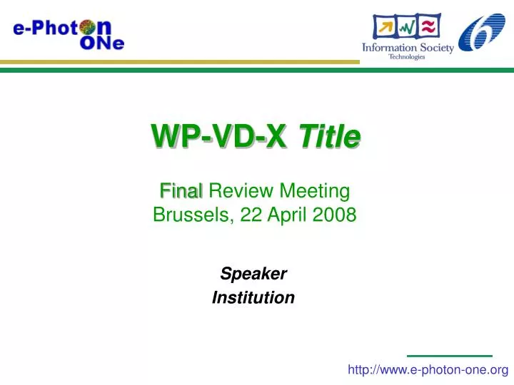wp vd x title final review meeting brussels 22 april 2008