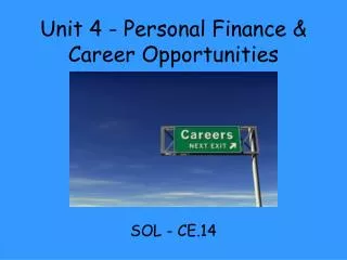 Unit 4 - Personal Finance &amp; Career Opportunities