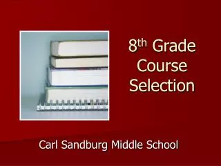 8 th Grade Course Selection