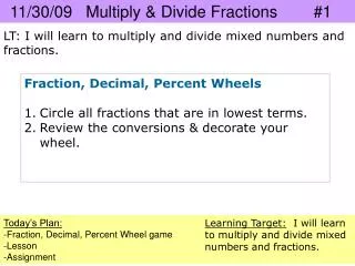 11/30/09 Multiply &amp; Divide Fractions #1