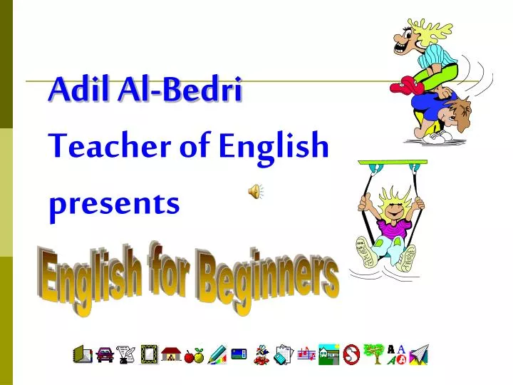 adil al bedri teacher of english presents