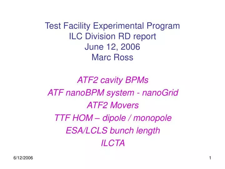 test facility experimental program ilc division rd report june 12 2006 marc ross