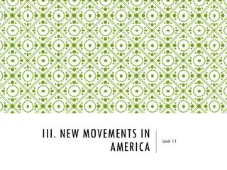 III. New Movements in America