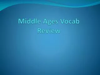 Middle Ages Vocab Review