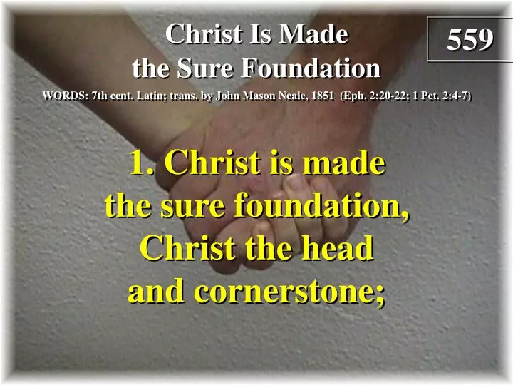christ is made the sure foundation verse 1