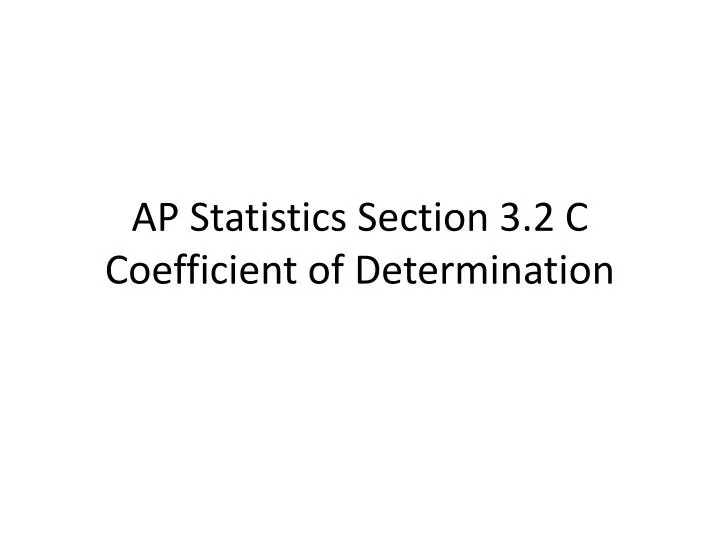 ap statistics section 3 2 c coefficient of determination