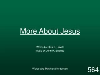 More About Jesus
