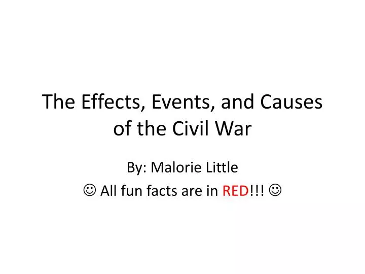 the effects events and causes of the civil war