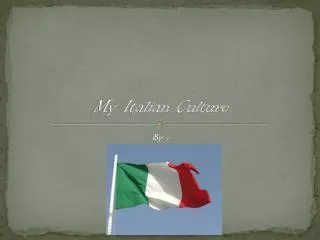 My Italian Culture