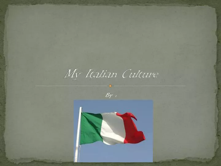 my italian culture