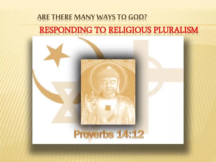 are there many ways to god responding to religious pluralism