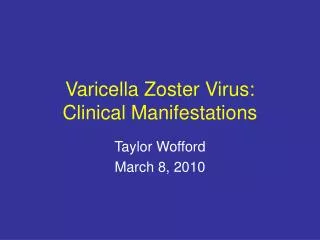 Varicella Zoster Virus: Clinical Manifestations