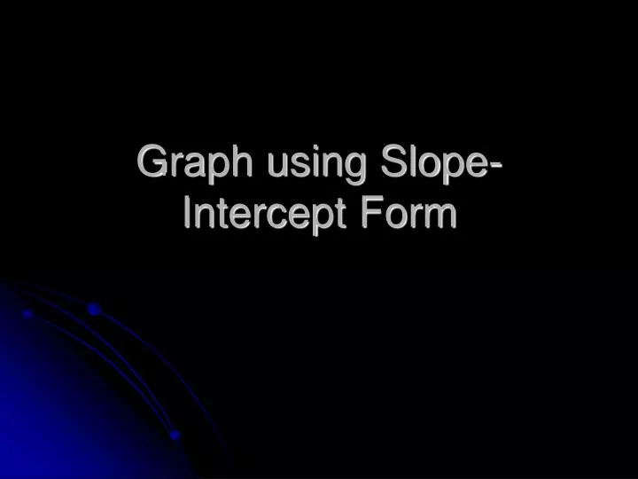 graph using slope intercept form