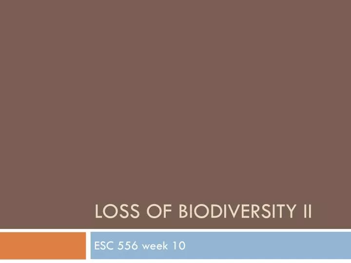 loss of biodiversity ii