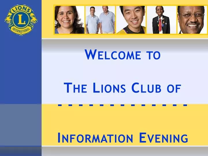 welcome to the lions club of information evening