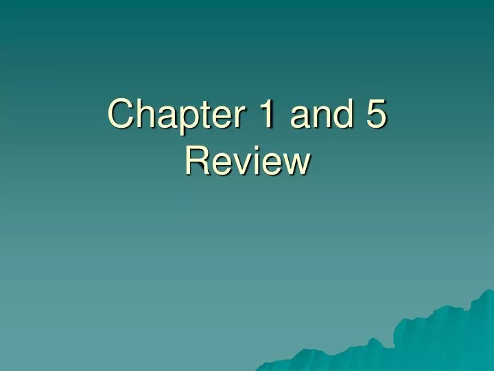 chapter 1 and 5 review