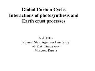 Global Carbon Cycle. Interactions of photosynthesis and Earth crust processes