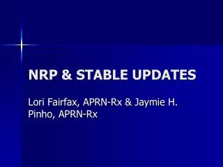 NRP &amp; STABLE UPDATES