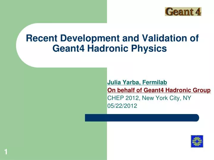 recent development and validation of geant4 hadronic physics