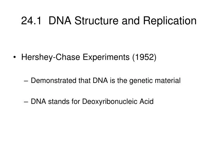 24 1 dna structure and replication